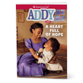 A Heart Full of Hope: Addy Book 2 (Historical Characters) B4