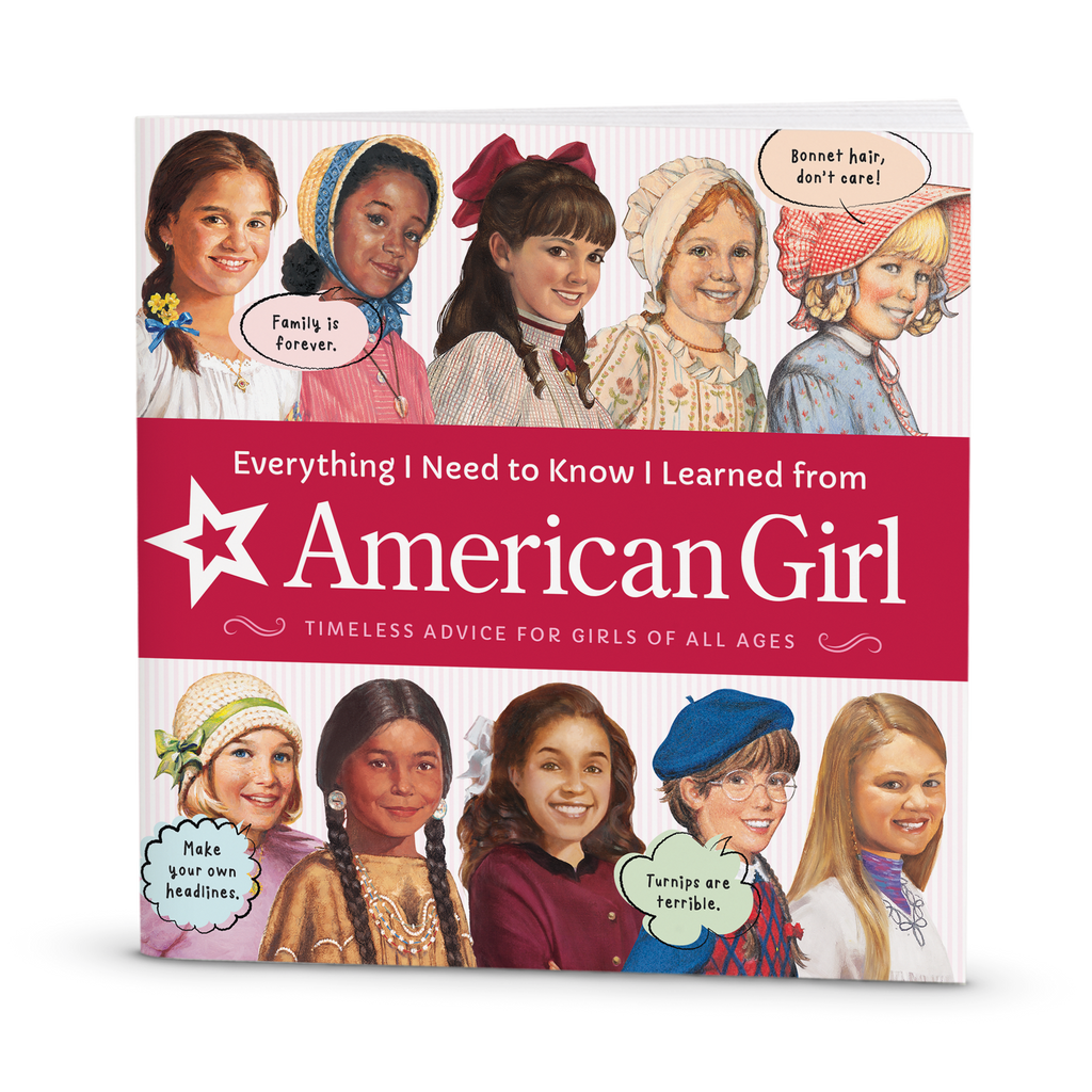 Everything I Need to Know I Learned from American Girl Book E7