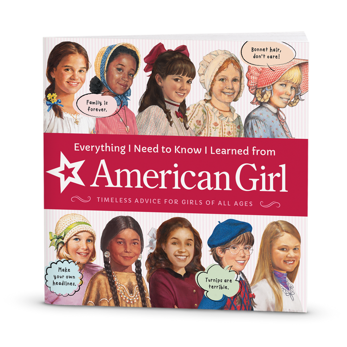 Everything I Need to Know I Learned from American Girl Book E7